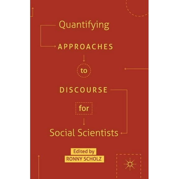 Postdisciplinary Studies in Discourse Quantifying Approaches to Discourse for Social Scientists, (Hardcover)