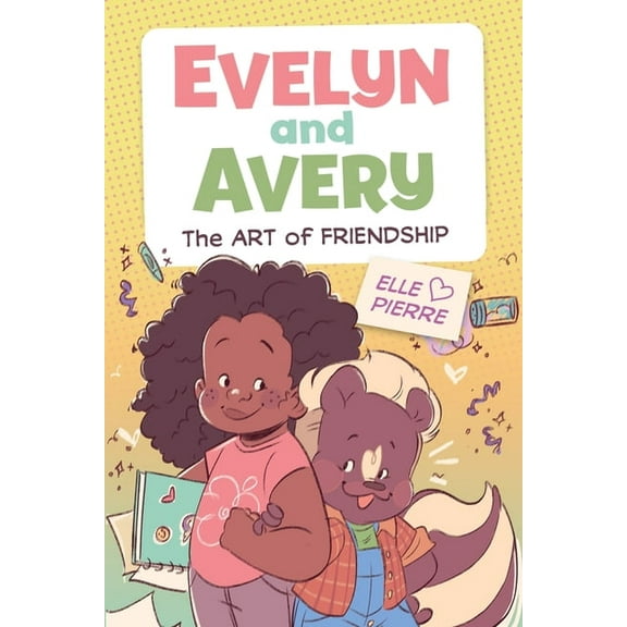 Evelyn and Avery Evelyn and Avery: The Art of Friendship: A Graphic Novel, Book 1, (Paperback)