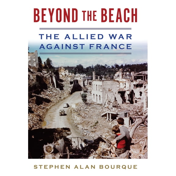History of Military Aviation Beyond the Beach: The Allied War Against France, (Hardcover)