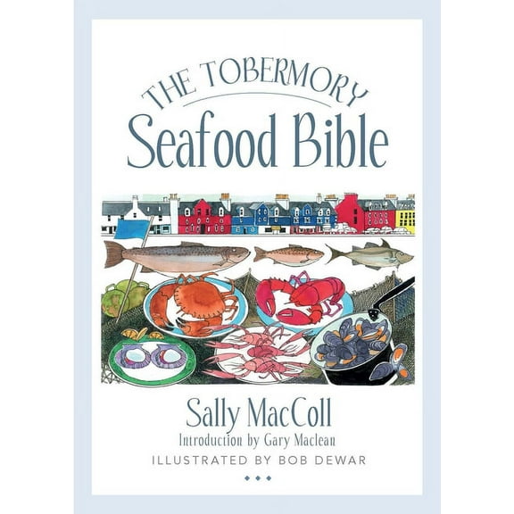 The Tobermory Seafood Bible (Paperback)