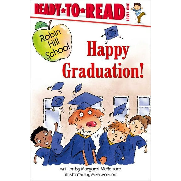 Robin Hill School Happy Graduation!: Ready-To-Read Level 1, (Paperback)