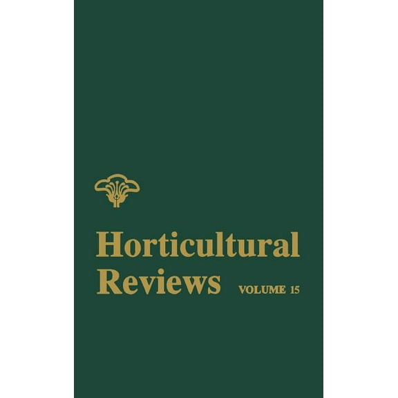 Horticultural Reviews Horticultural Reviews, Volume 15, Book 2, (Hardcover)