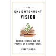 thumbnail image 1 of Pre-Owned The Enlightenment Vision: Science, Reason, and the Promise of a Better Future (Hardcover) 1616146400 9781616146405, 1 of 1