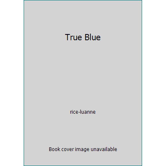 Pre-Owned True Blue (Hardcover) 073942713X 9780739427132