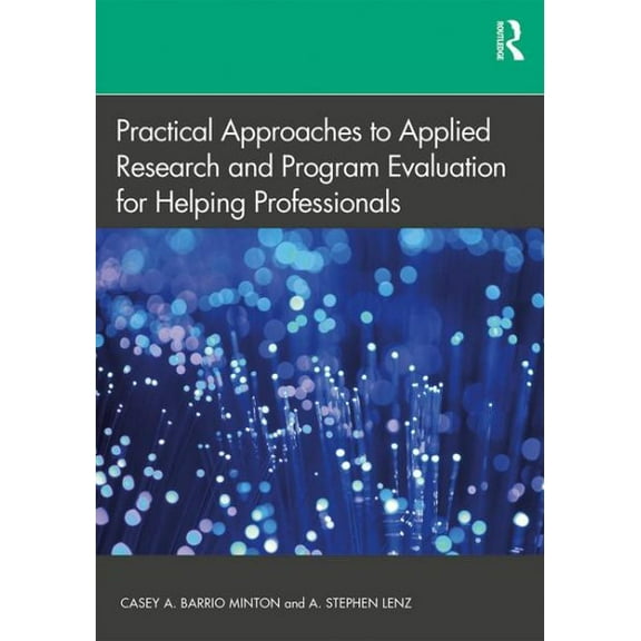 Pre-Owned Practical Approaches to Applied Research and Program Evaluation for Helping Professionals