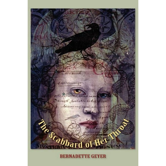 The Scabbard of Her Throat (Paperback) by Bernadette Geyer