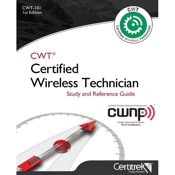 Cwt-101: Certified Wireless Technician: Study Guide, (Paperback)