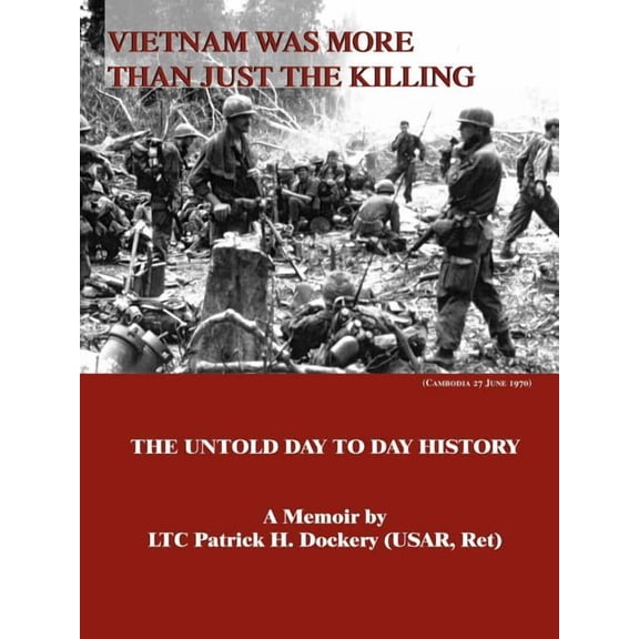 Vietnam Was More Than Just the Killing, (Paperback)