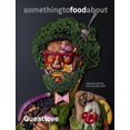thumbnail image 1 of Pre-Owned something to food about: Exploring Creativity with Innovative Chefs, 9780553459425, 0553459422, Hardcover, Illustrated edition, 1 of 1