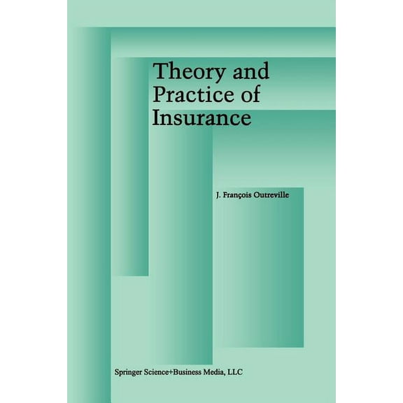 Theory and Practice of Insurance, (Paperback)