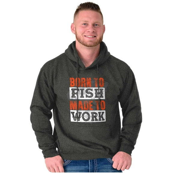 Fishermen Born to Fish Made to Work Hoodie Sweatshirt Women Men Brisco Brands S