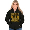 thumbnail image 4 of Funny Broke as a Joke No Money Humor Unisex Fleece Graphic Zip Up Hoodie Brisco Brands 4X, 4 of 5