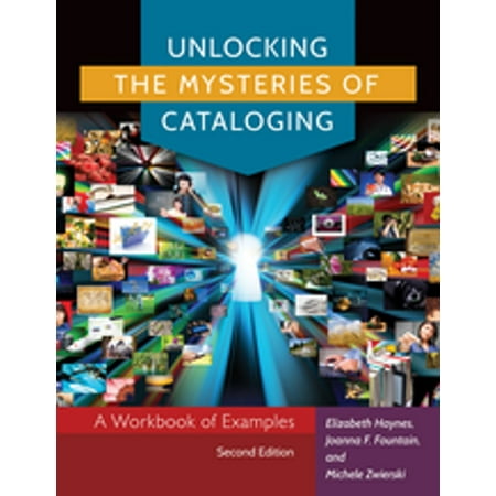 Unlocking the Mysteries of Cataloging: A Workbook of Examples - (Best Service Catalog Examples)