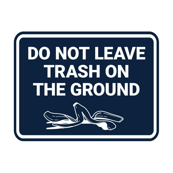 Signs ByLITA Classic Framed Do Not Leave Trash On The Ground Sign (Navy Blue / White) - Large