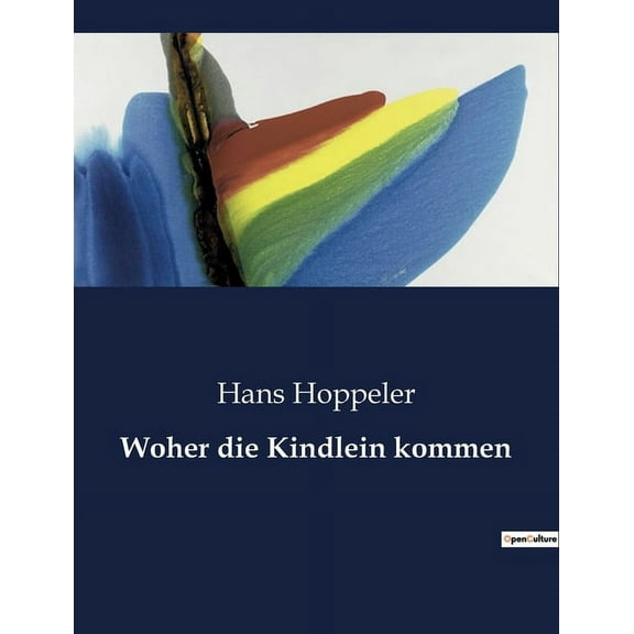 Woher die Kindlein kommen: Eine einfühlsame Erklärung der Entstehung des Lebens für Kinder, (Paperback)