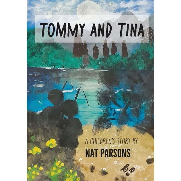 Tommy and Tina: A Children's Story, (Paperback)