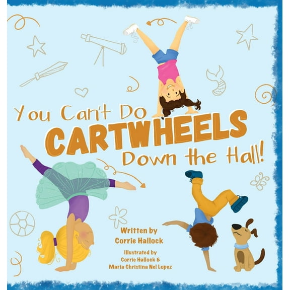 You Can't Do Cartwheels Down the Hall, (Hardcover)