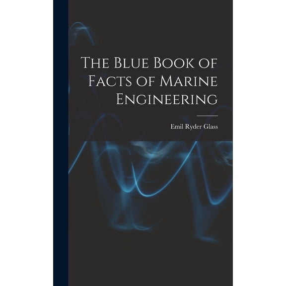 The Blue Book of Facts of Marine Engineering (Hardcover)