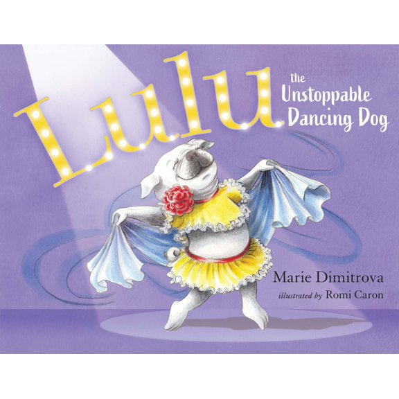 Lulu the Unstoppable Dancing Dog, (Hardcover)