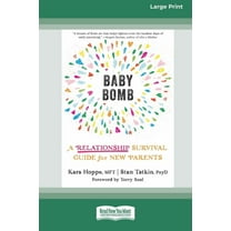Baby Bomb: A Relationship Survival Guide for New Parents [Large Print 16 Pt Edition], (Paperback)