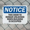 thumbnail image 5 of (2 Pack) This Door To Remain Unlocked When Building OSHA Notice Sign 10 Inch X 7 Inch Indoor / Outdoor Rust-Free Aluminum Metal Signs for Workplace, Workshop, and Construction Site,, 5 of 8