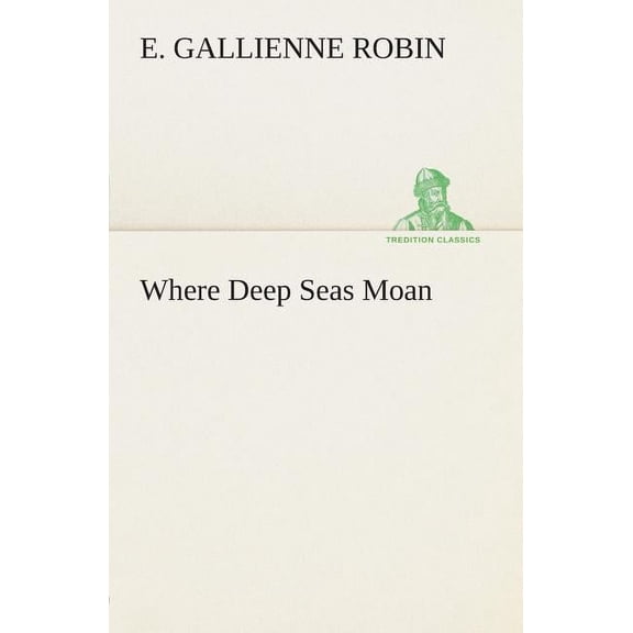 Where Deep Seas Moan (Paperback)