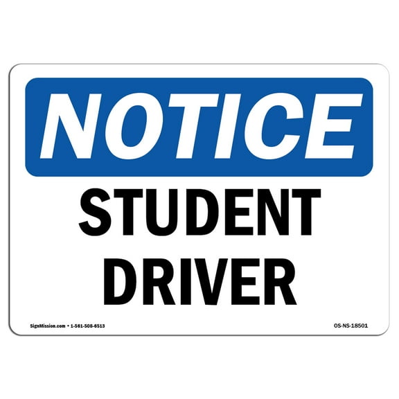 OSHA Notice Sign - Student Driver | Decal | Protect Your Business, Construction Site, Warehouse & Shop Area |  Made in the USA