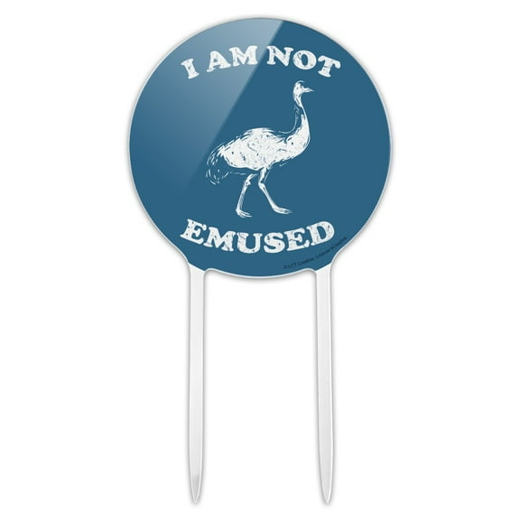 Acrylic I Am Not Emused Emu Amused Funny Humor Cake Topper Party Decoration for Wedding Anniversary Birthday Graduation