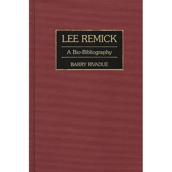 Bio-Bibliographies in the Performing Art Lee Remick: A Bio-Bibliography, (Hardcover)