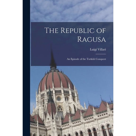 The Republic of Ragusa (Paperback)