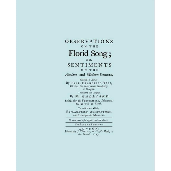 Observations on the Florid Song. (Facsimile of 1743 English Edition. Printing Two Up). (Paperback)
