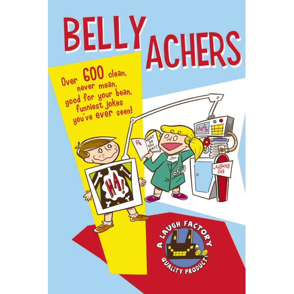 Pre-Owned Belly Achers: Over 600 Clean, Never Mean, Good for Your Bean, Funniest Jokes You've Ever Seen. (Paperback) 160433276X 9781604332766
