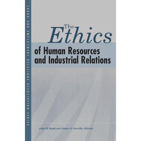 Lera Research Volume The Ethics of Human Resources and Industrial Relations, (Paperback)