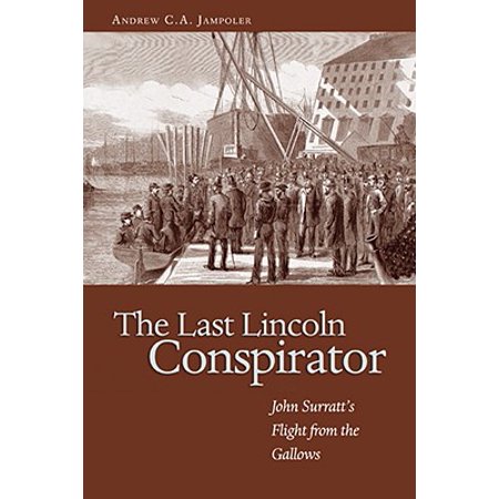 ISBN 9781591144076 product image for The Last Lincoln Conspirator : John Surratt's Flight from the Gallows (Hardcover | upcitemdb.com