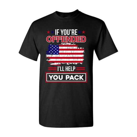 If You're Offended I'll Help You Pack Funny DT Adult T-Shirt Tee