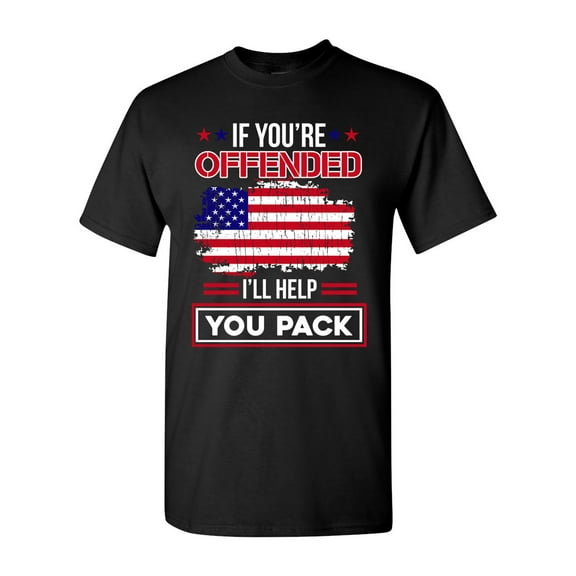 If You're Offended I'll Help You Pack Funny DT Adult T-Shirt Tee