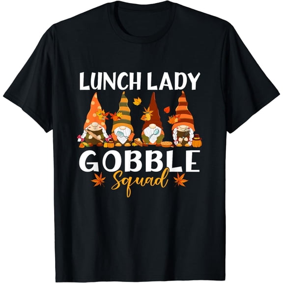 Funny Gnomies Thankful Lunch Lady Gobble Squad Thanksgiving T-Shirt