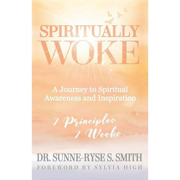 Spiritually Woke: A Journey to Spiritual Awareness and Inspiration, (Paperback)