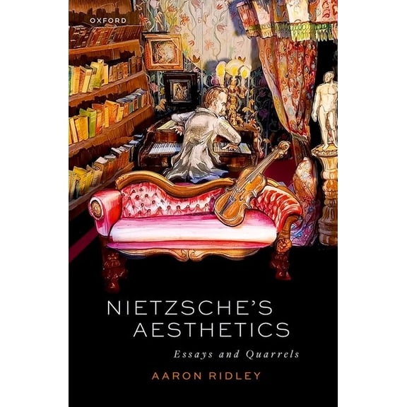 Nietzsche's Aesthetics: Essays and Quarrels, (Hardcover)