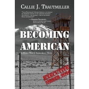 Becoming American: A World War II Young Adult Novel, (Paperback)