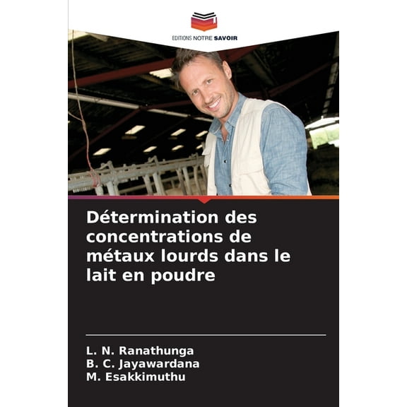 Détermination des concentrations de métaux lourds dans le lait en poudre, (Paperback)