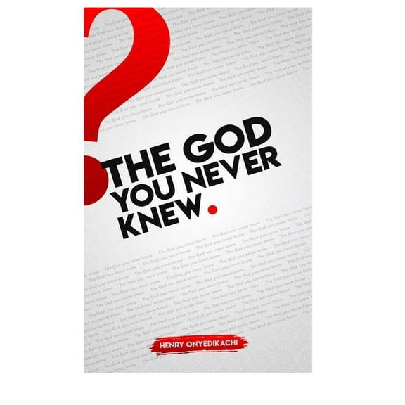 The God You Never Knew (Paperback)