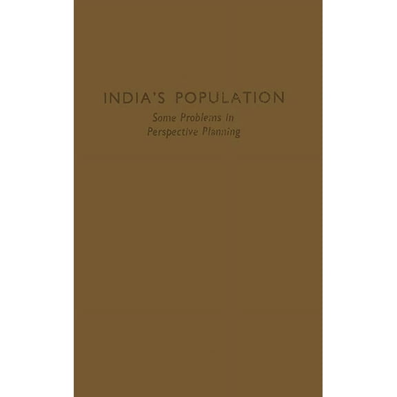 India's Population: Some Problems in Perspective Planning: Proceedings, (Hardcover)