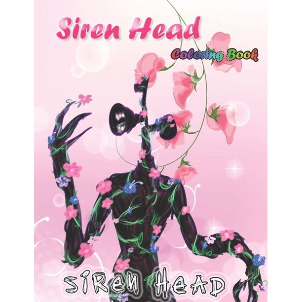 Siren Head Coloring Book : Enjoy Monster Siren Head Coloring Book, 74 page of Fantastic designs of creatures Siren head (Paperback)