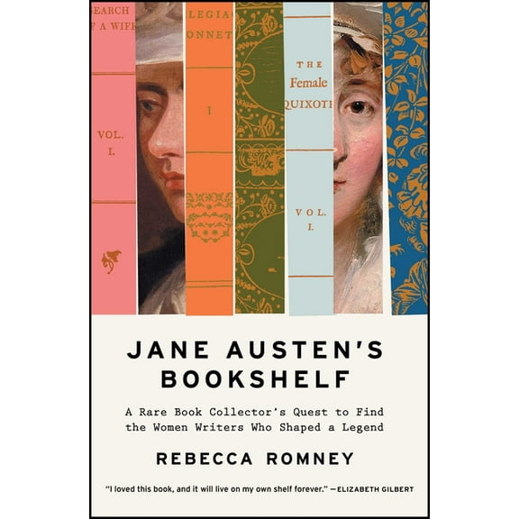 Jane Austen's Bookshelf: A Rare Book Collector's Quest to Find the Women Writers Who Shaped a Legend, (Paperback)