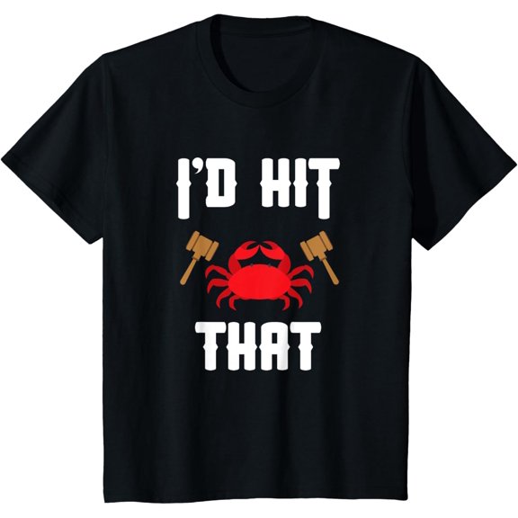 Crab Lovers I'd Hit That Funny Maryland Seafood Fan T-ShirtMen's and women's gift, black and white T-shirt, size: Extra large S-4XL