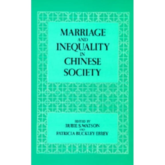 Studies on China: Marriage and Inequality in Chinese Society (Series #12) (Edition 1) (Paperback)