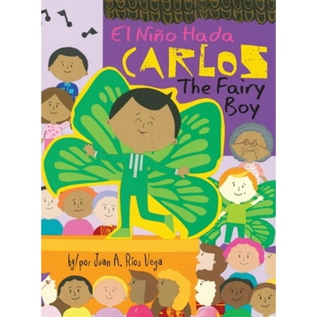 Carlos, The Fairy Boy: Carlos, El Niño Hada (Hardcover)