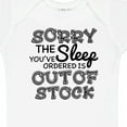 thumbnail image 4 of Inktastic Sorry the Sleep You've Orderd is out of Stock Boys or Girls Baby Bodysuit, 4 of 5