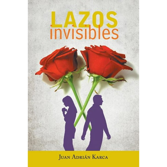 Lazos invisibles (Spanish Edition)